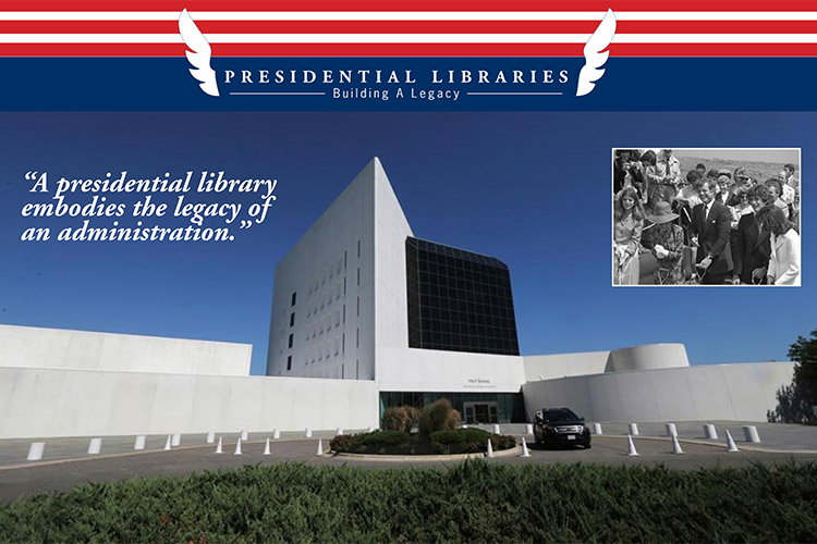 Presidential Libraries:  Building A Legacy